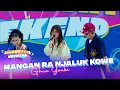 Leona Zhen - Mangan Ra Njaluk Kowe | DAHSYATNYA WEEKEND