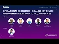 Operational Excellence Scaling IoT Device Management from 1 000 to 100 000 Devices