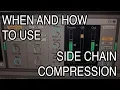 When and How to use Sidechain Compression