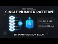 Single Number XOR Pattern The Only Template You Need for Coding Interviews
