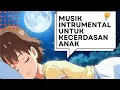 Download Lagu 2 Jam Musik Instrumental Terbaik: Stimulasi Kecerdasan Otak Anak Setiap Hari!