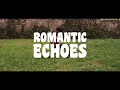Persembahan Dari Masa Lalu - Romantic Echoes