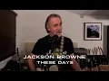 Download Lagu Jackson Browne “These Days” (Live Performance)