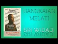 RANGKAIAN MELATI - Sri Widadi (Seri Komponis Maladi)