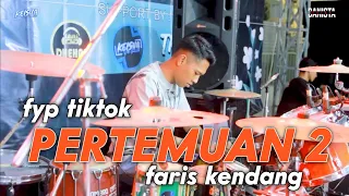 pertemuan dua cover kendang faris geleng geleng terus lagu ini memang enakk banget