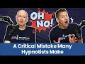 Learn Hypnosis - The Most Critical Mistake Many Hypnotists Make