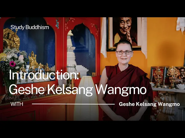 The World's First Female Geshe: Introducing Geshe Kelsang Wangmo