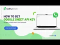 How to Get Google Sheets API Key 2026 Guide Integrate Google Sheets with Salegrowy