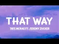 Download Lagu Tate McRae - That Way ft. Jeremy Zucker (Lyrics)