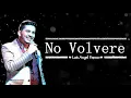 No Volvere Luis Angel El Flaco