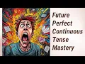 Future Casting Mastering the Future Perfect Continuous Tense