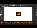 Lesson 2 - Exploring the Adobe Illustrator Interface