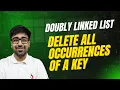 DSA in Python - Delete All Occurrences of a Key in Doubly Linked List GFG Practice Part 165