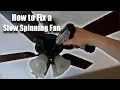 Ceiling Fan Spinning Slow Repair - Easy DIY Fix