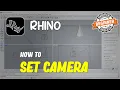 Rhino How To Set Camera