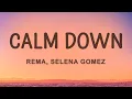 Rema Selena Gomez - Calm Down