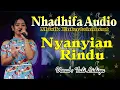 Lagu Nyanyian Rindu (Dangdut Live) Nhadhifa Audio Musik | Awalliah Creativision 4K