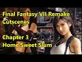Download Lagu Final Fantasy 7 VII REMAKE - Chapter 3 Home Sweet Slum Cutscenes
