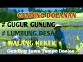 Download Lagu GENDING DOLANAN - GUGUR GUNUNG _ LUMBUNG DESA _ WALANG KEKEK - GENDINGJAWA TEMPO DOELOE