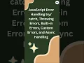 Master JavaScript Error Handling in 60 Seconds JavaScript Basics