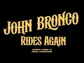 John Bronco Rides Again