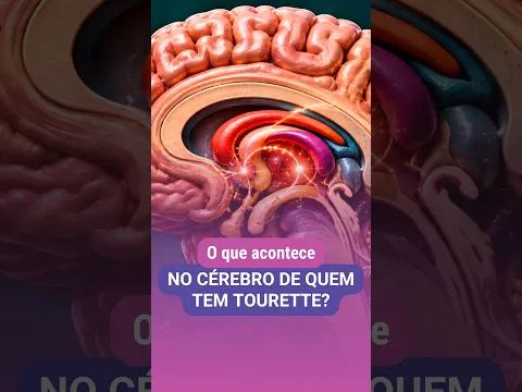 O QUE ACONTECE NO CÉREBRO DE QUEM TEM TOURETTE? 🧠👀