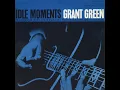 Idle Moments (Rudy Van Gelder Edition / Remastered 1999) - Grant Green