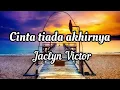 Download Lagu Cinta Tiada Akhirnya | Jaclyn Victor