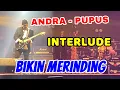 Download Lagu BIKIN MERINDING - OUTRO SOLO / INTERLUDE AKHIR PUPUS // ANDRA DEWA19