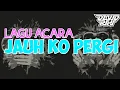 Lagu LAGU ACARA VIRAL💃JAUH KO PERGI - REMIX TERBARU _-DAVID RIHI RMX-_