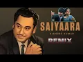 Lagu SAIYAARA KISHORE KUMAR (OLD VERSION) ORIGINAL SONG | DJ MANGAL GWALIOR 