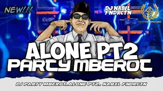 dj alone pt2 party x mberot viral tiktok terbaru sipucung gank free flm 