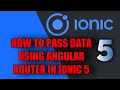 How to Pass Data Using Angular Router In IONIC 5 2020