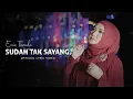 Download Lagu Evie Tamala - Sudah Tak Sayang (Official Lyric Video)