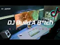Download Lagu Dj Build A B*tch Slow Angklung | Viral Tiktok ( dj anyong remix )