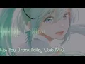 Lagu iiO -​ Kiss You​ (Frank​ Bailey​ Club​ Mix)​