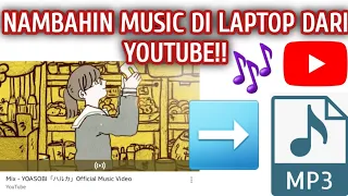 cara menambahkan music dilaptop lewat lagu youtube mp4 mp3 