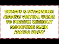 DevOps SysAdmins Adding virtual users to postfix without modifying main config files