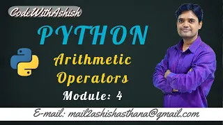 Lecture 4 Arithmetic Operators by Ashish Asthana