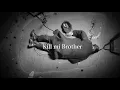 Kill mi Brother / JUMBO MAATCH