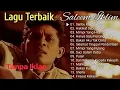 Download Lagu KOLEKSI LAGU SALEEM IKLIM TERPOPULER || LAGU NOSTALGIA (TANPA IKLAN) MP3