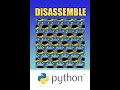 Python - Disassemble Your Code into Bytecode and Appreciate Python