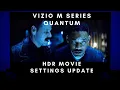 Vizio M Series Quantum 2019 M8 Best Picture Settings for R Content Update