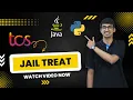 Jail Treat TCS Question Solution Edyst