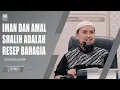 Download Lagu IMAN DAN AMAL SHALIH ADALAH RESEP BAHAGIA | USTADZ ABDULLAH ZAEN