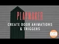 Playmaker Create Door Animation Trigger with Button and Trigger Area