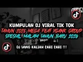 Lagu KUMPULAN DJ VIRAL TIK TOK TAHUN 2025 MEGA FEAT XGANK GROUP SPESIAL MALAM TAHUN BARU 2026 !!!