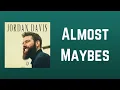 Almost Maybes | Jordan Davis