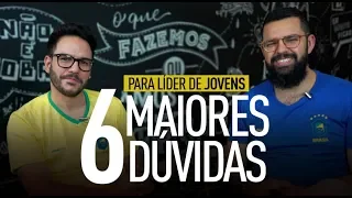6 MAIORES DÚVIDAS DO LÍDER DE JOVENS - Marcos Madaleno