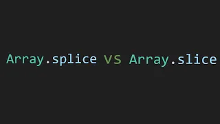 Array splice vs Array slice